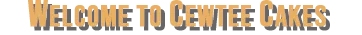 Welcome to Cewtee Cakes